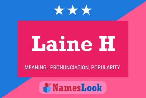 Laine H Name Poster