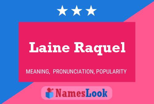 Laine Raquel Name Poster