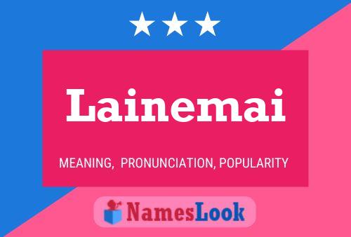 Lainemai Name Poster