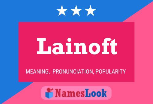 Lainoft Name Poster