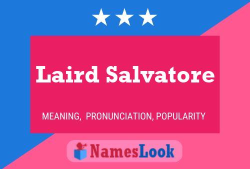 Laird Salvatore Name Poster