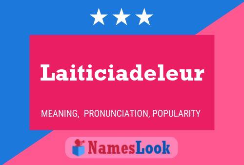 Laiticiadeleur Name Poster