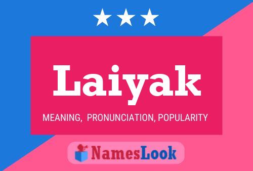 Laiyak Name Poster