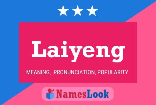 Laiyeng Name Poster