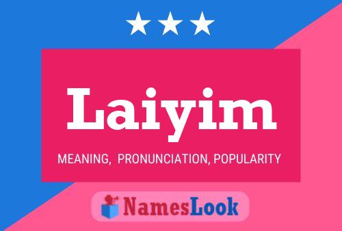 Laiyim Name Poster