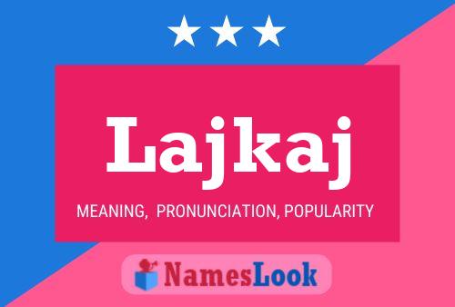 Lajkaj Name Poster