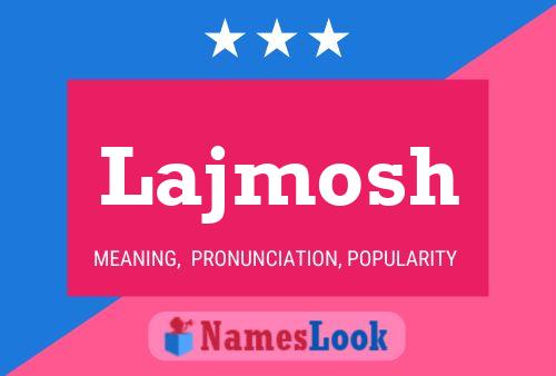 Lajmosh Name Poster