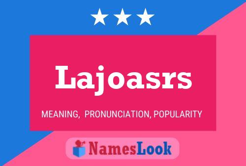 Lajoasrs Name Poster