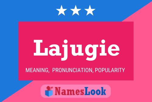 Lajugie Name Poster