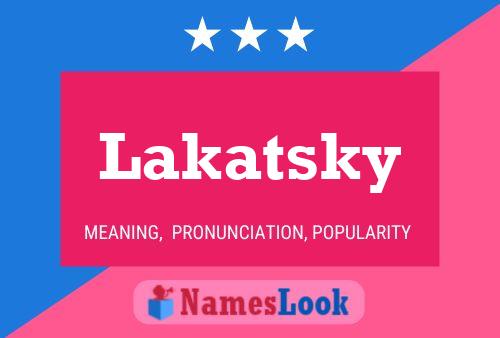 Lakatsky Name Poster