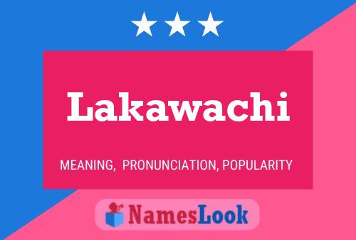 Lakawachi Name Poster