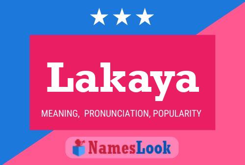 Lakaya Name Poster