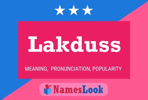 Lakduss Name Poster