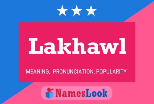 Lakhawl Name Poster