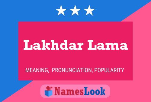 Lakhdar Lama Name Poster