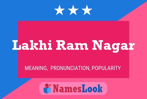 Lakhi Ram Nagar Name Poster