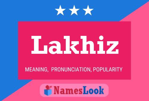 Lakhiz Name Poster