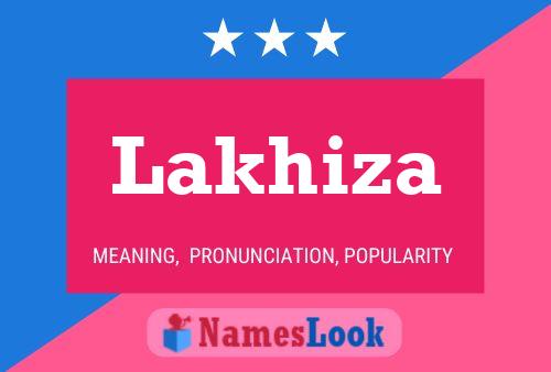 Lakhiza Name Poster