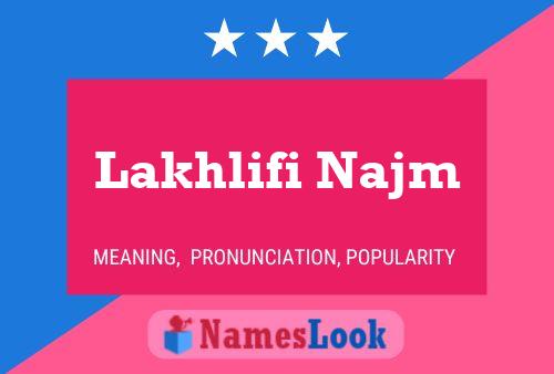 Lakhlifi Najm Name Poster