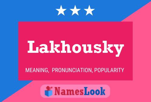 Lakhousky Name Poster