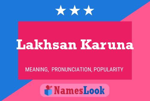 Lakhsan Karuna Name Poster