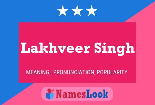 Lakhveer Singh Name Poster