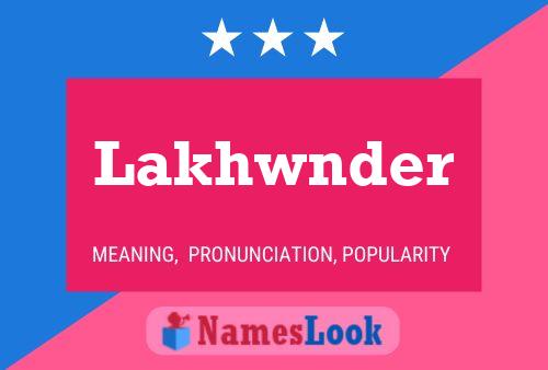 Lakhwnder Name Poster