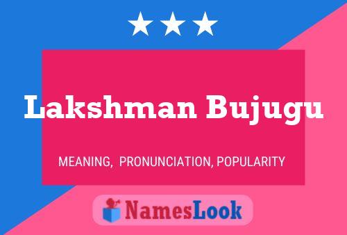 Lakshman Bujugu Name Poster