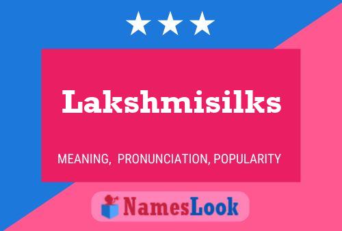 Lakshmisilks Name Poster