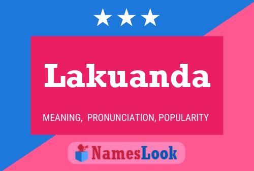 Lakuanda Name Poster