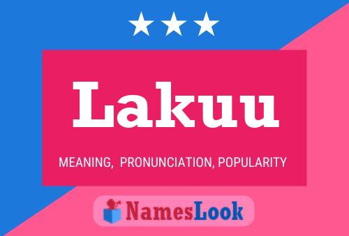 Lakuu Name Poster