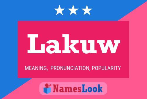 Lakuw Name Poster