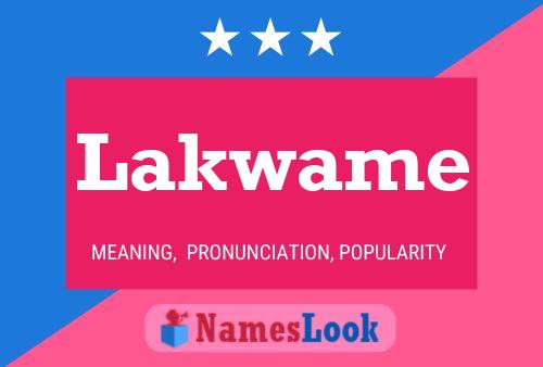 Lakwame Name Poster