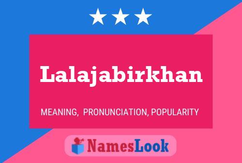 Lalajabirkhan Name Poster