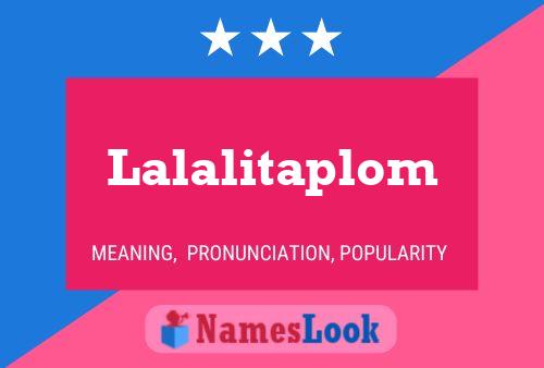 Lalalitaplom Name Poster