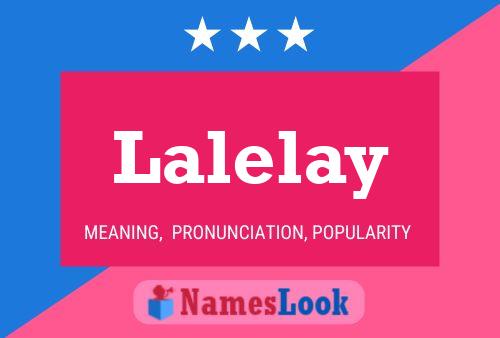 Lalelay Name Poster