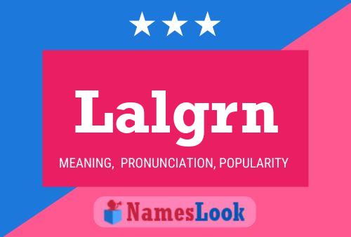 Lalgrn Name Poster