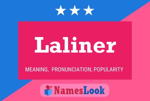 Laliner Name Poster