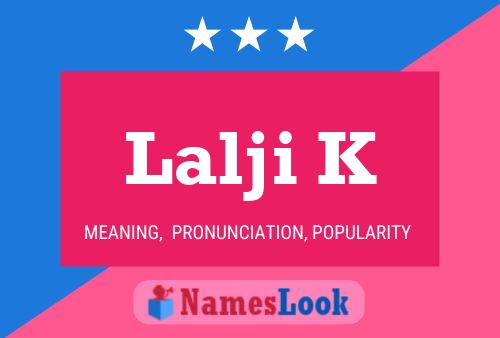 Lalji K Name Poster