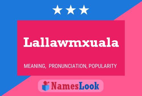 Lallawmxuala Name Poster