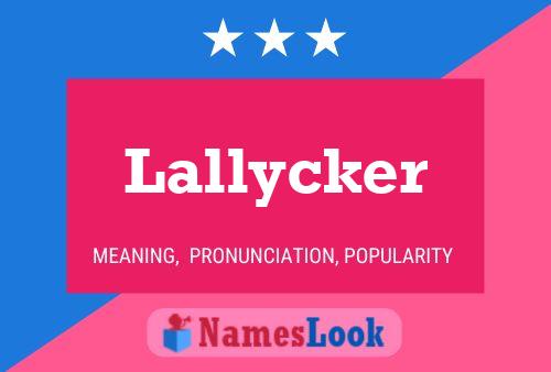 Lallycker Name Poster