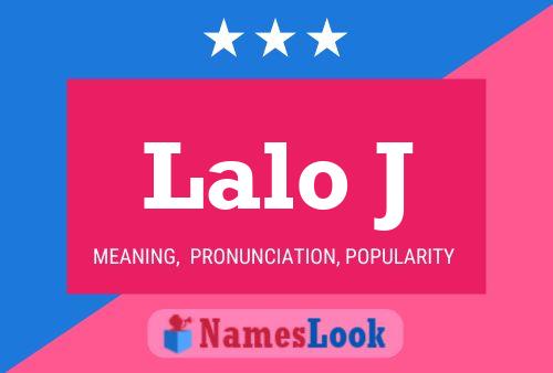 Lalo J Name Poster