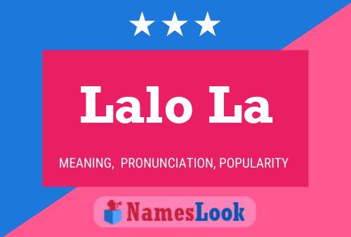 Lalo La Name Poster