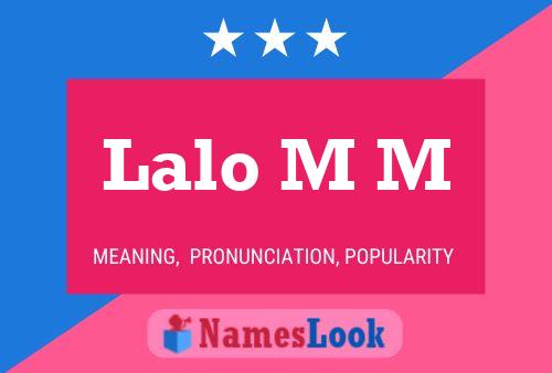 Lalo M M Name Poster