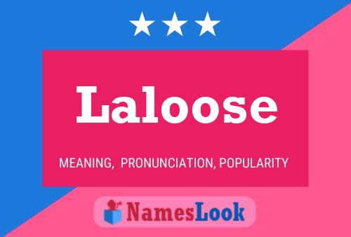 Laloose Name Poster