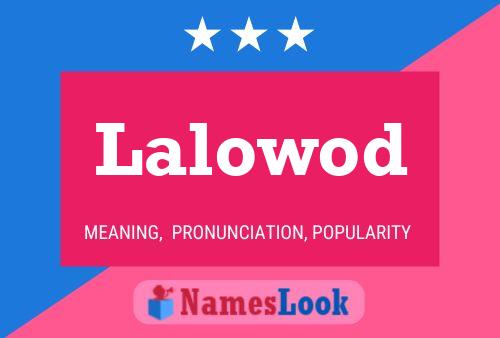 Lalowod Name Poster