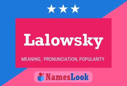 Lalowsky Name Poster