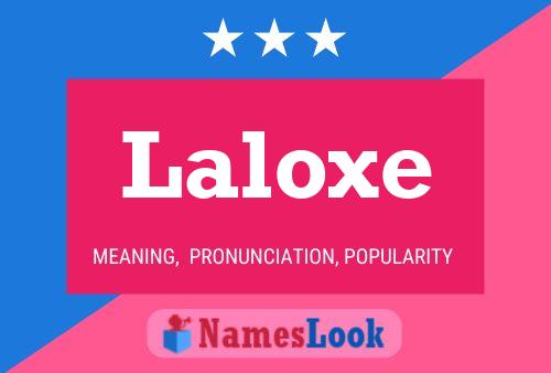 Laloxe Name Poster