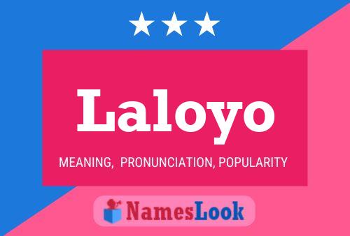 Laloyo Name Poster