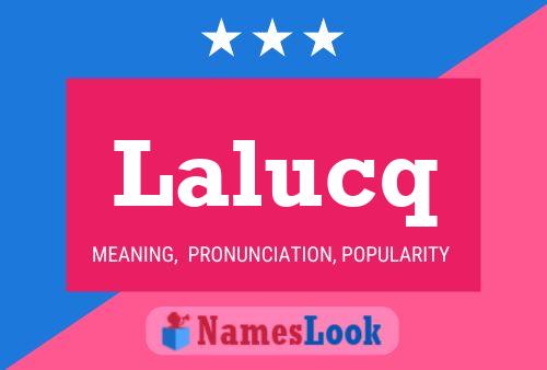 Lalucq Name Poster